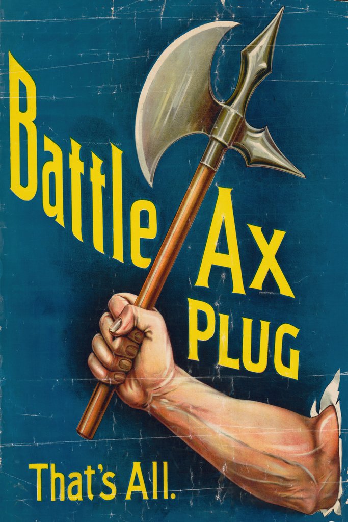 Battle ax plug, that’s all (1896) by Anonymous