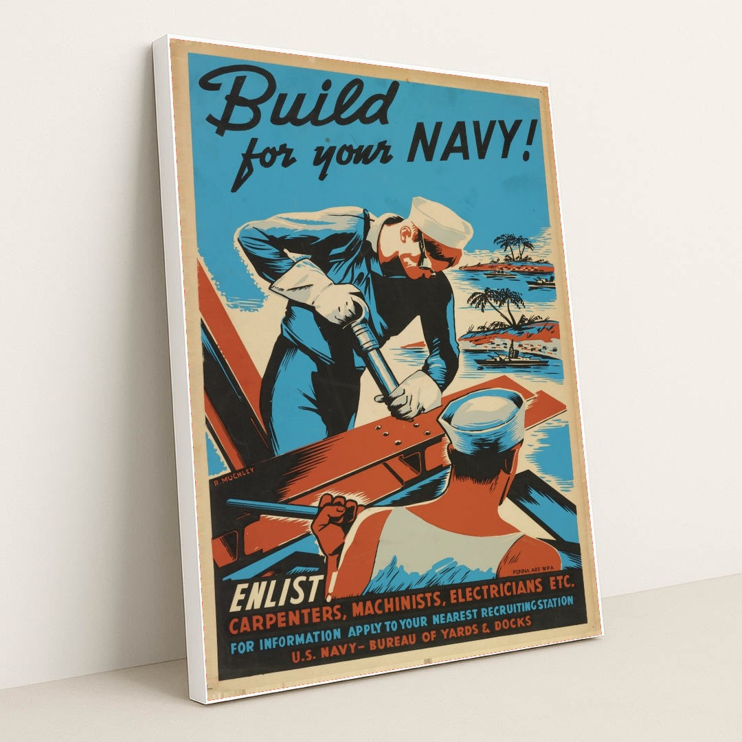 Build for your Navy! Enlist! (1941) by Robert Muchley - White Frame Stretchiez
