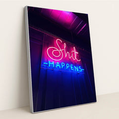 Shit Happens neon sign by Artur Wayne - Silver Frame Stretchiez