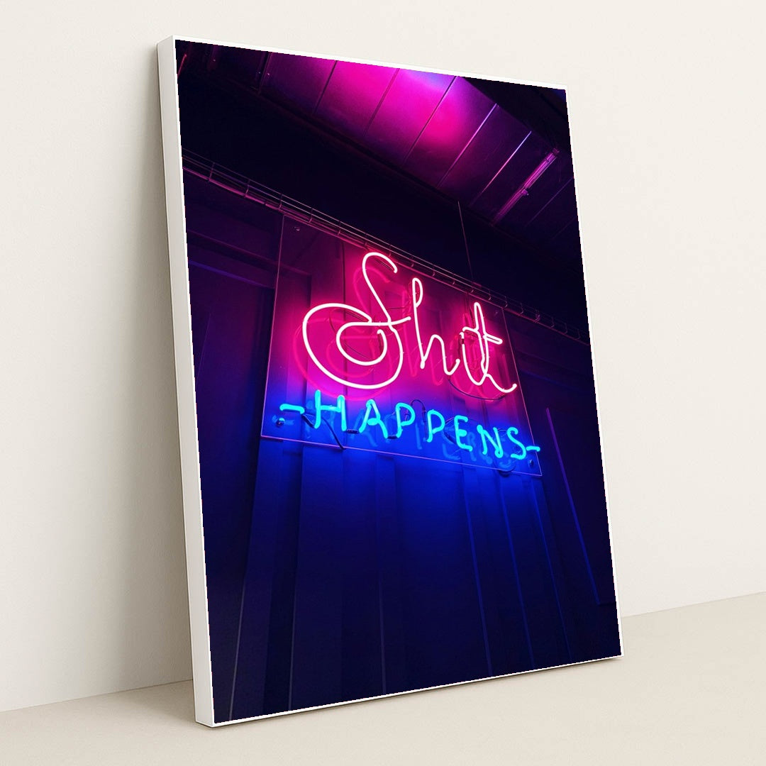 Shit Happens neon sign by Artur Wayne - White Frame Stretchiez